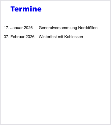Termine   17. Januar 2026	Generalversammlung Norddllen  07. Februar 2026	Winterfest mit Kohlessen